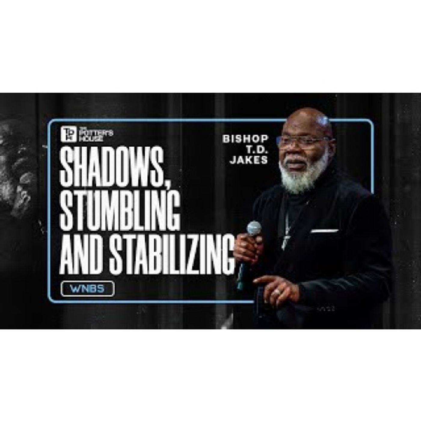 Bishop T.D. Jakes - Shadows People