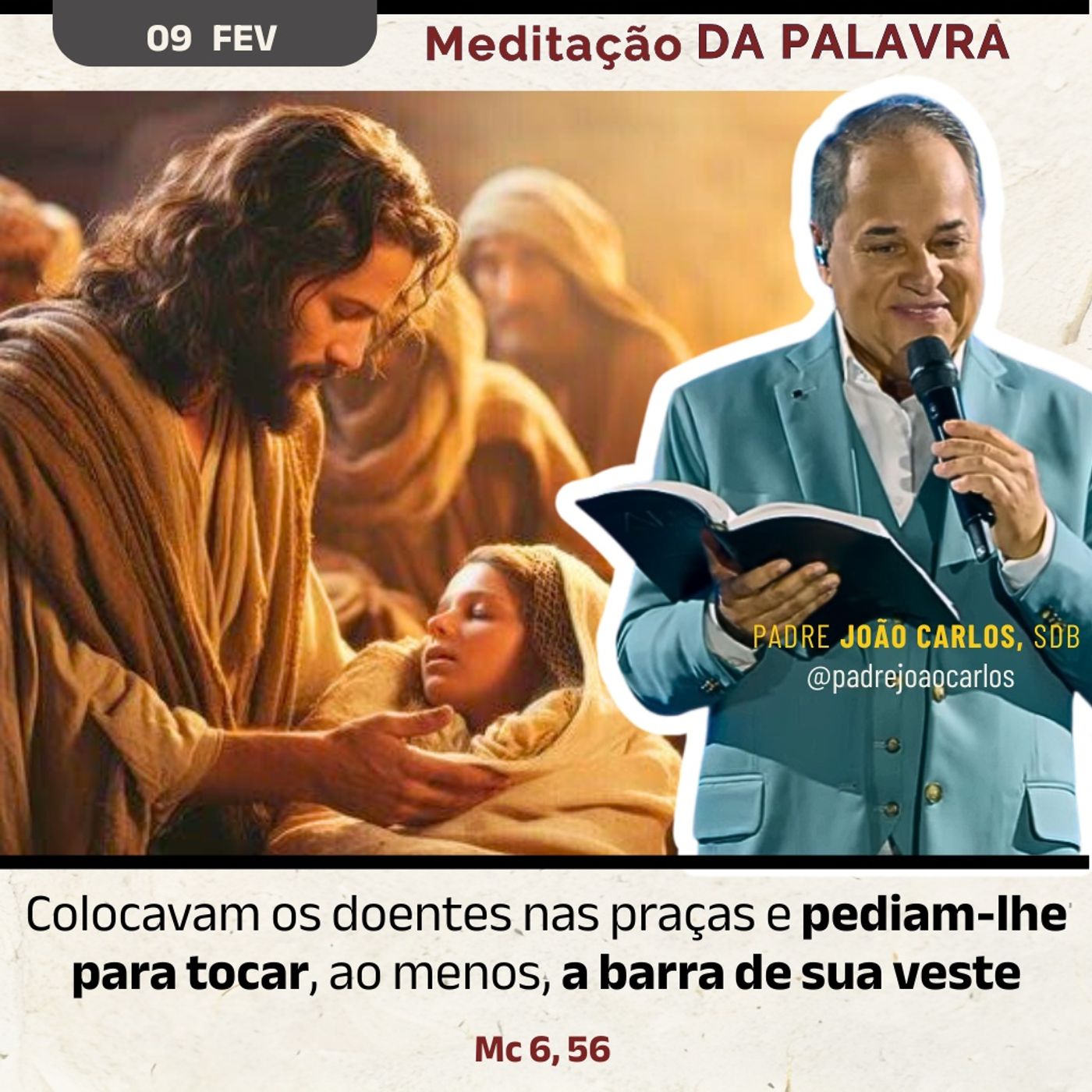 09 de fevereiro - Meditação da Palavra do Senhor