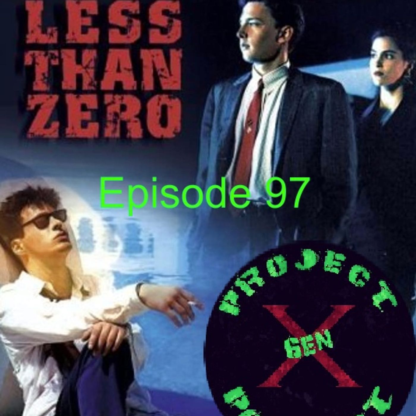 Episode 97 - Less Than Zero