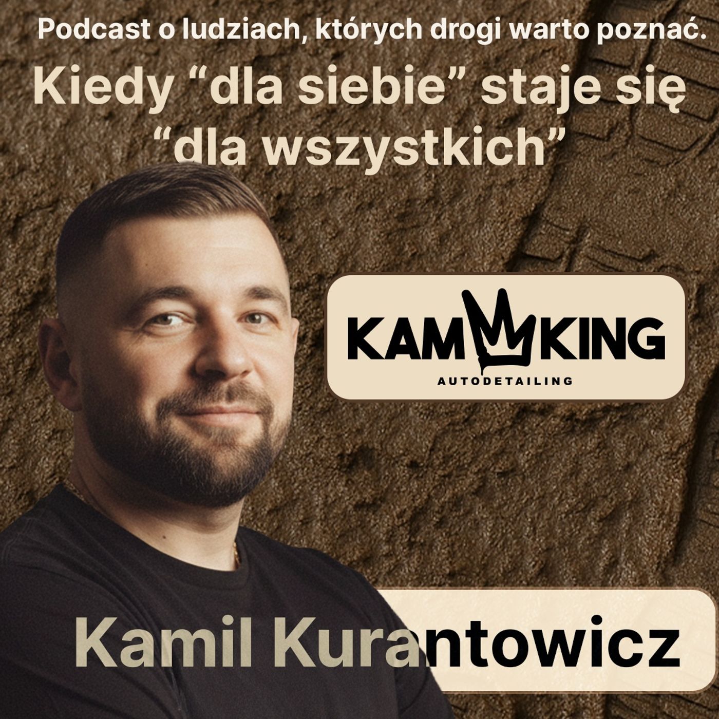 Kamil Kurantowicz - KamKing - Kiedy “dla siebie” staje się “dla wszystkich” episode artwork