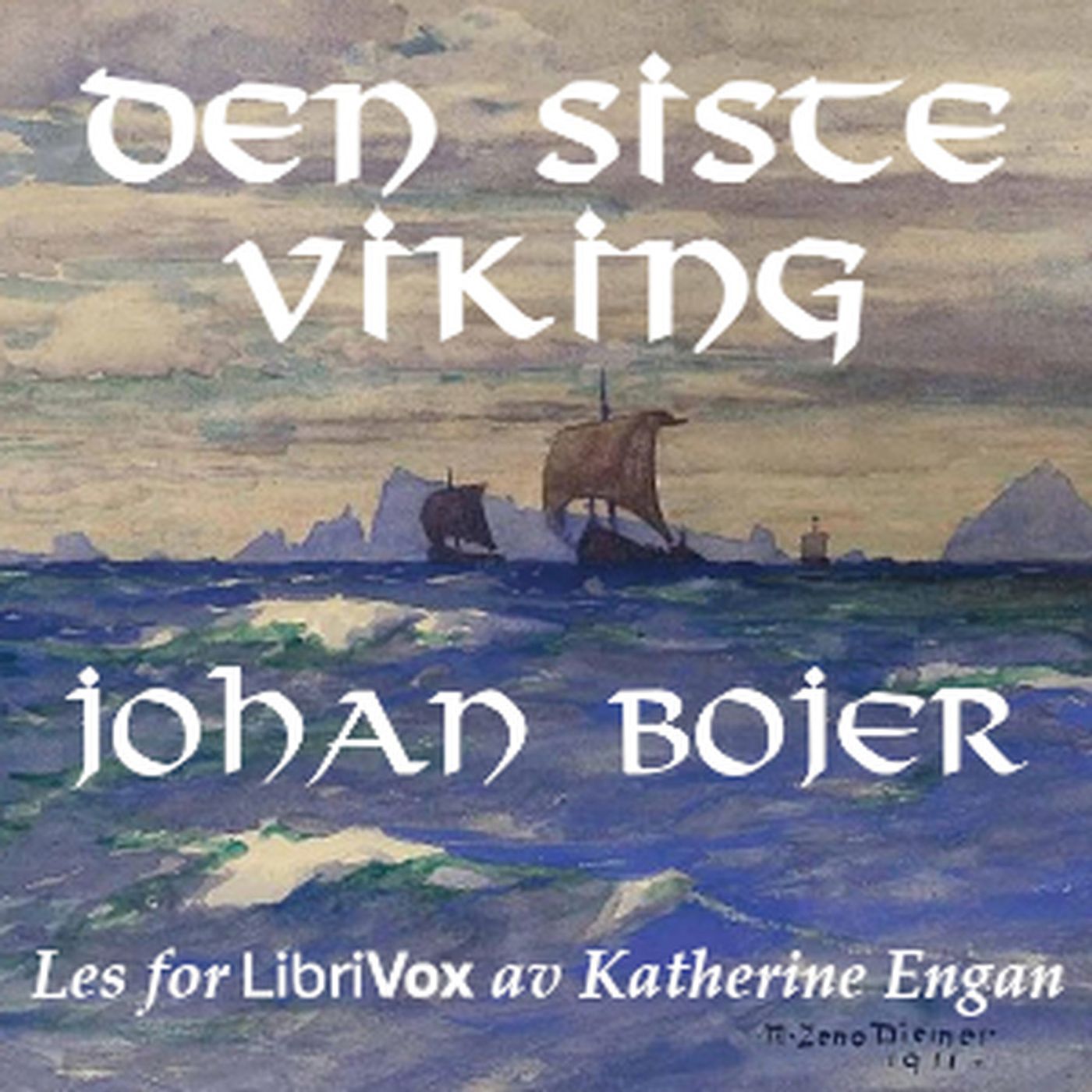 Den Siste Viking by Johan Bojer (Norwegian).