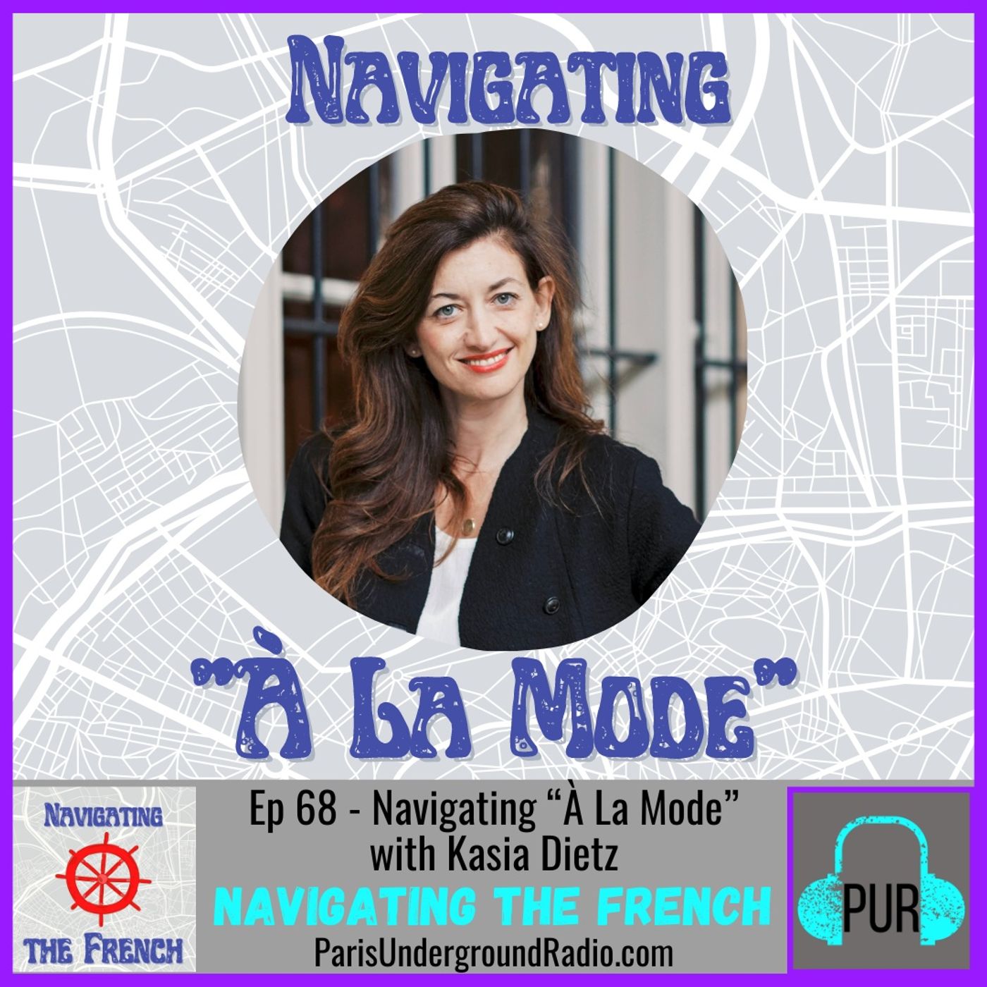 Ep 68 - Navigating “à la Mode” with Kasia Dietz