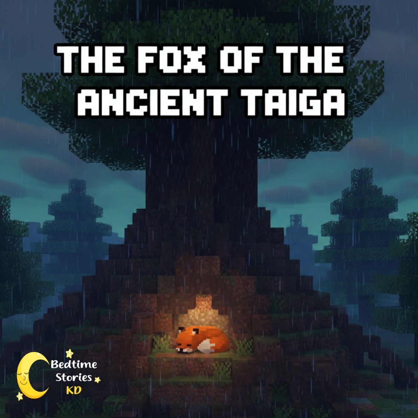 The Sleepy Fox in the Ancient Taiga: A Relaxing Minecraft Bedtime Story
