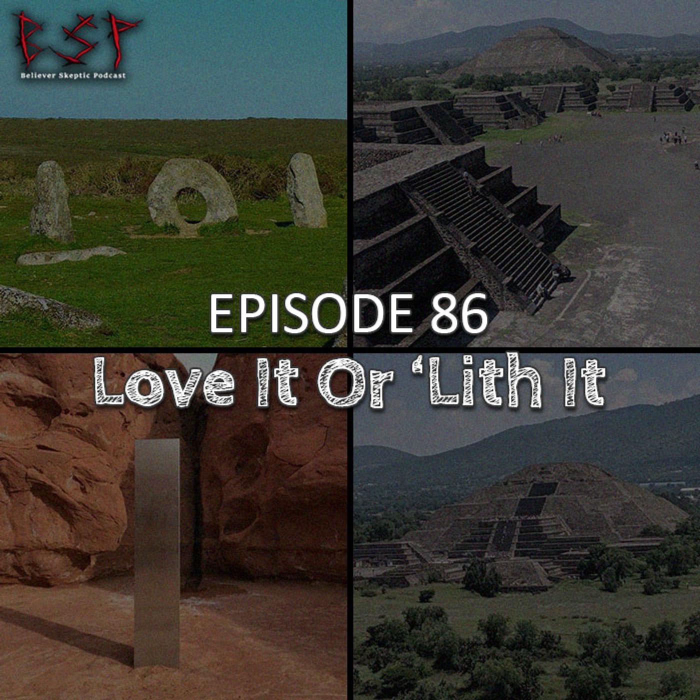 Episode 86 – Love It or ‘Lith It - podcast episode cover