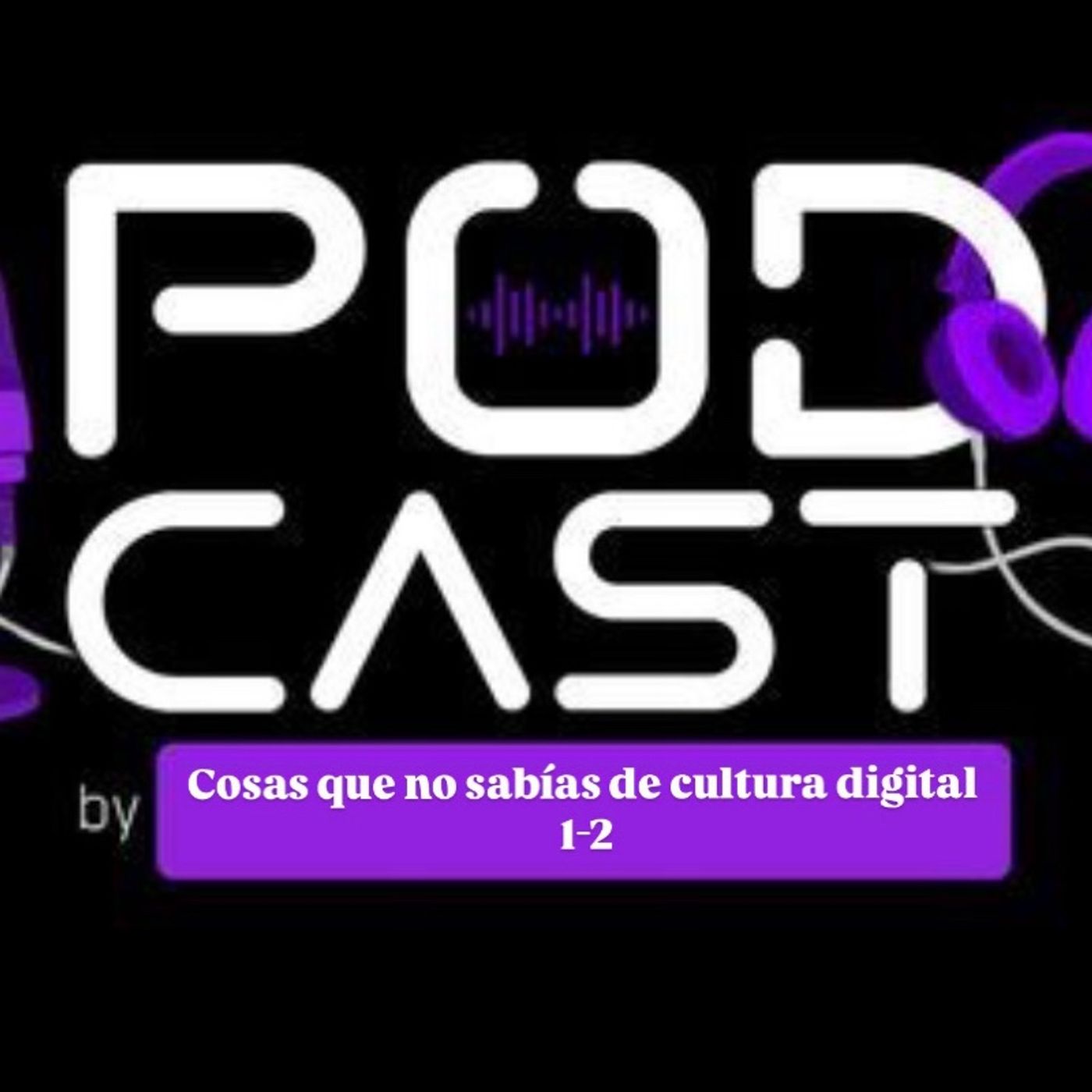 Cultura digital Ep-1 episode artwork