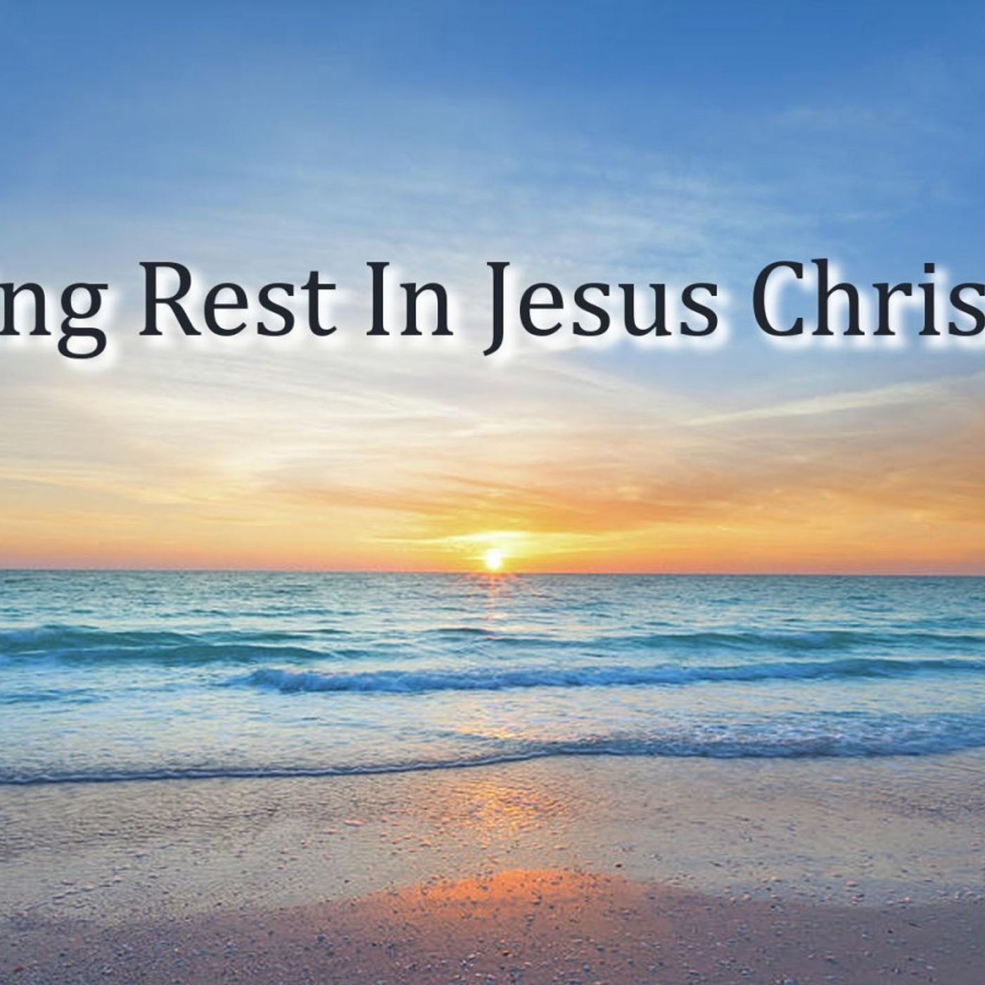 New ReBirth     Rest in Jesus episode artwork