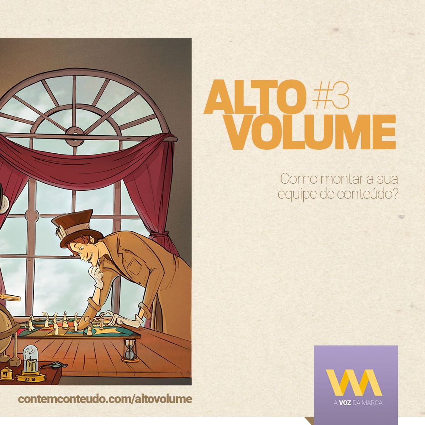 AVozDaMarca#9 - Alto Volume - Como montar a sua equipe de conteúdo