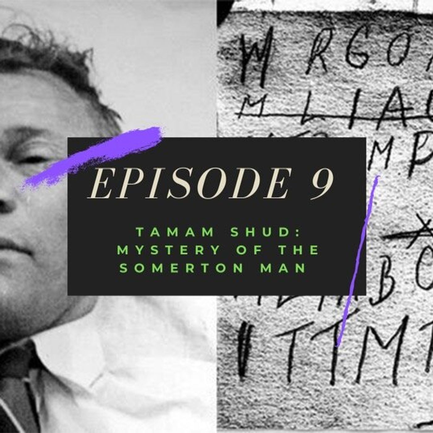 Ep. 9: Tamam Shud - Mystery of the Somerton Man Image