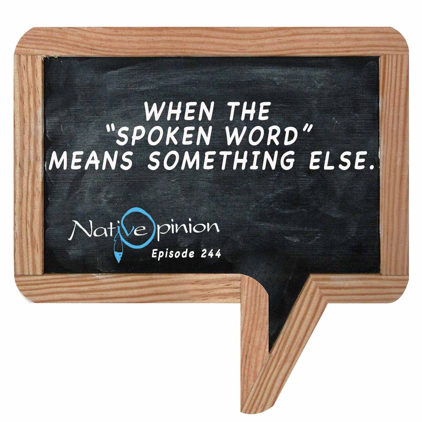 Episode 244 "When The Spoken Word means Something Else - podcast episode cover