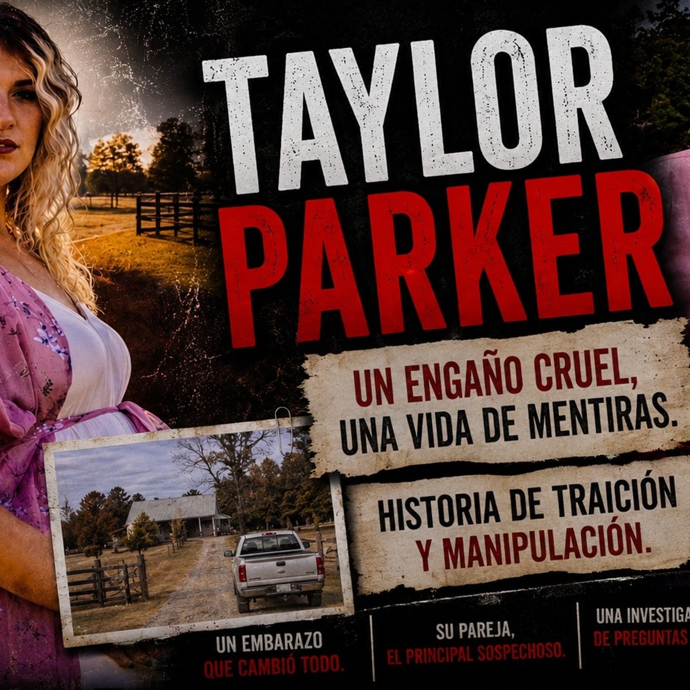 Engaño, crimen, manipulación: la historia de Taylor Parker_ episode artwork