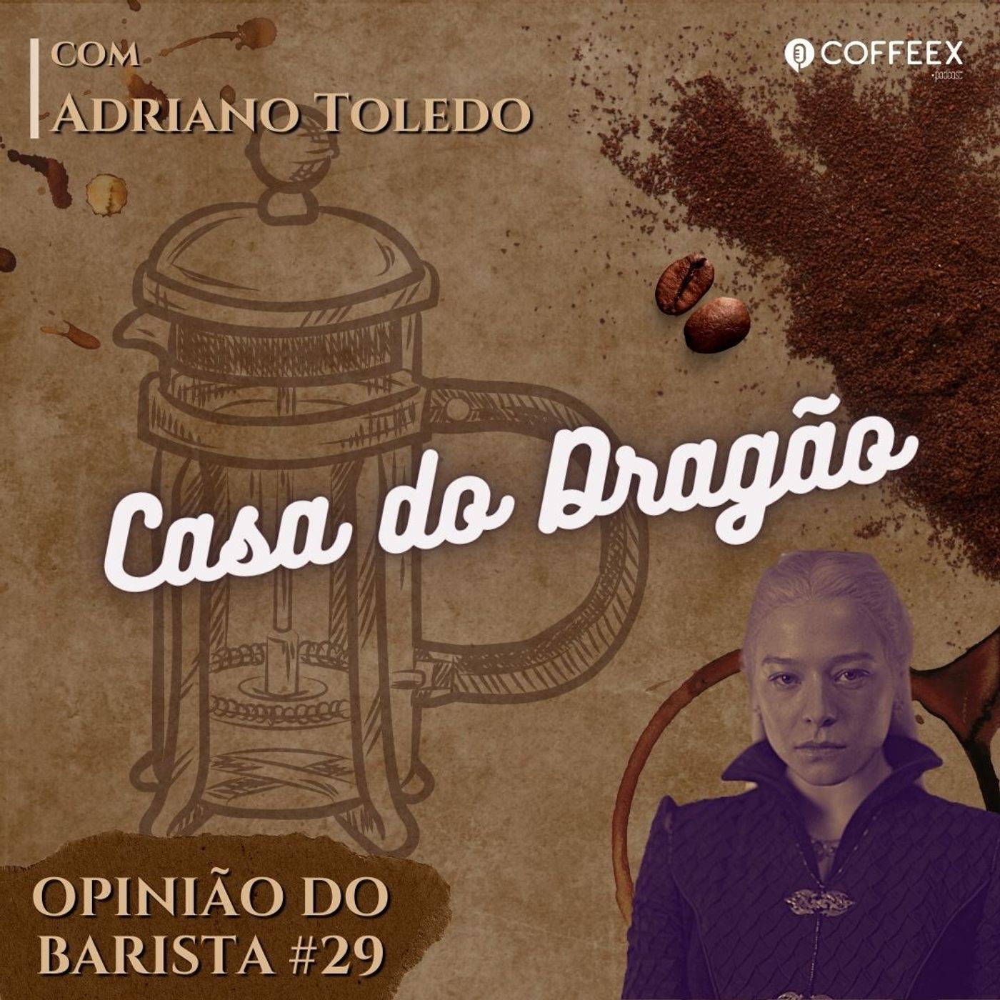 A Casa do Dragão | Opinião do Barista #29 (part. Adriano Toledo)
