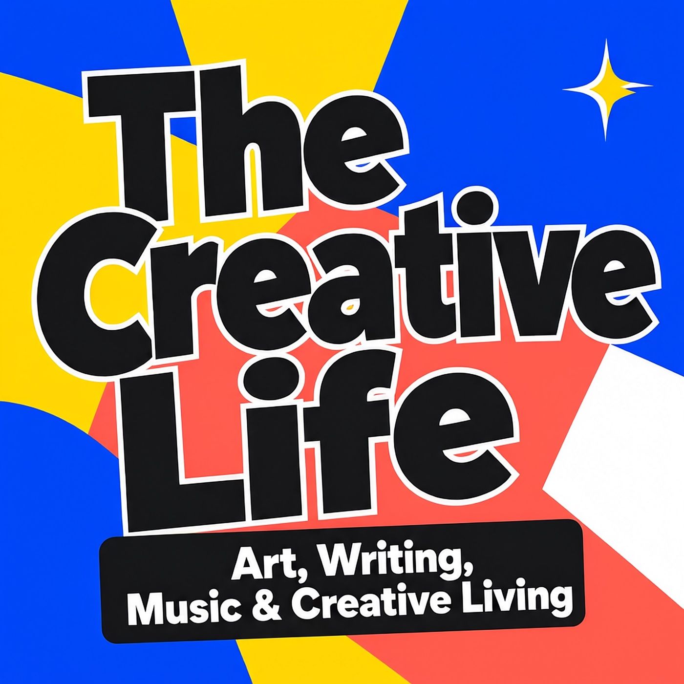 The Creative Life: Art, Writing, Music & Creative Living cover art