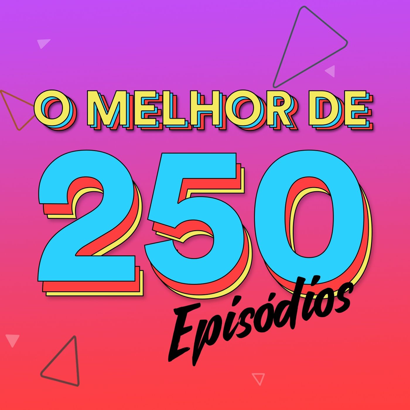 Troca o Disco #250: O melhor de 250 episódios!