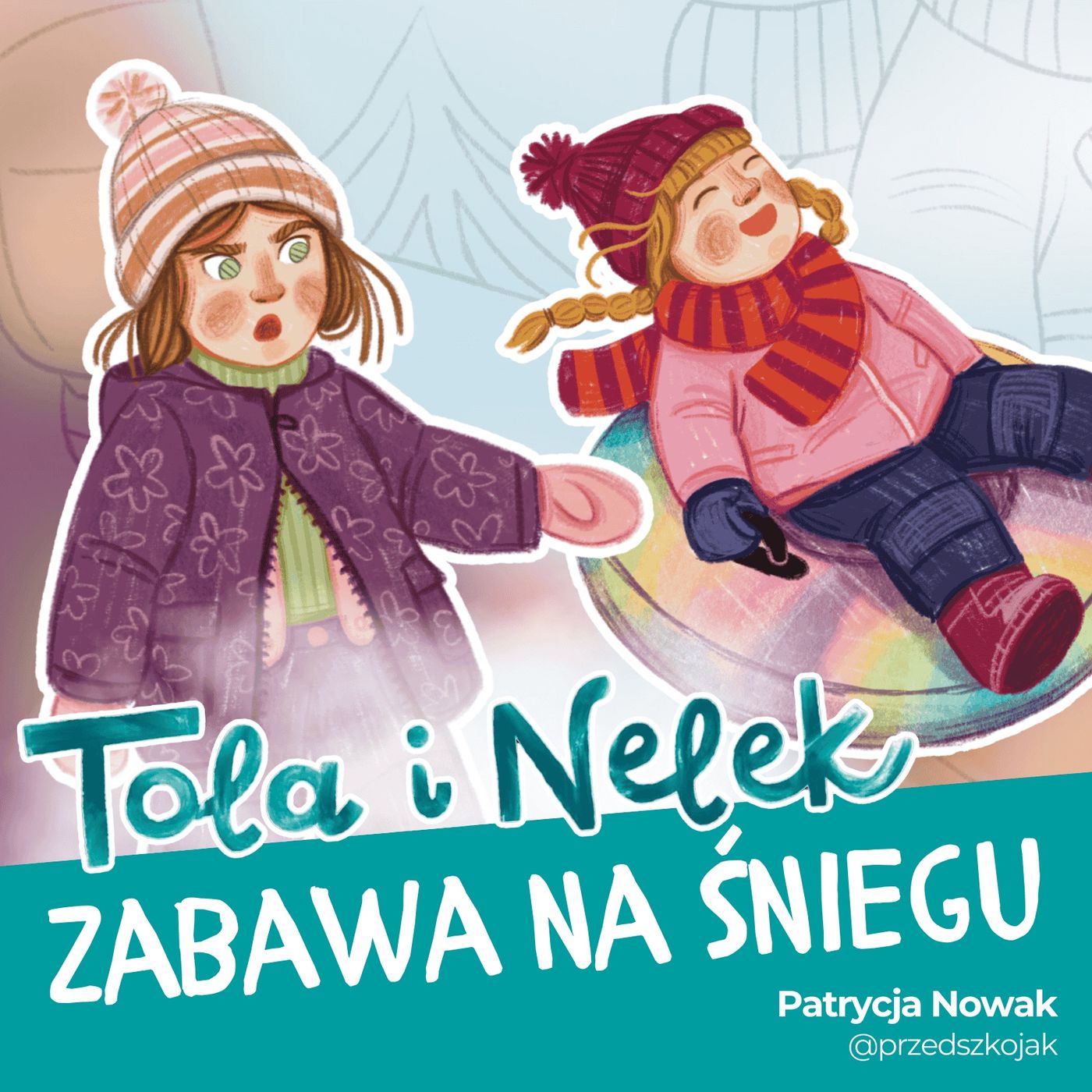 Tola i Nelek - Zabawa na śniegu
