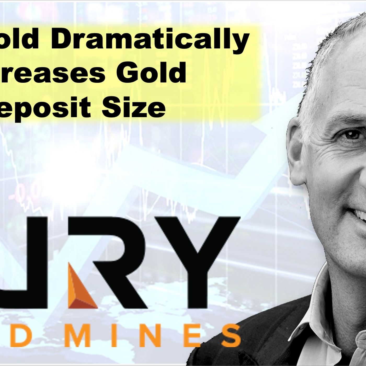 Fury Gold Dramatically Increases Gold Deposit Size with CEO Tim Clark