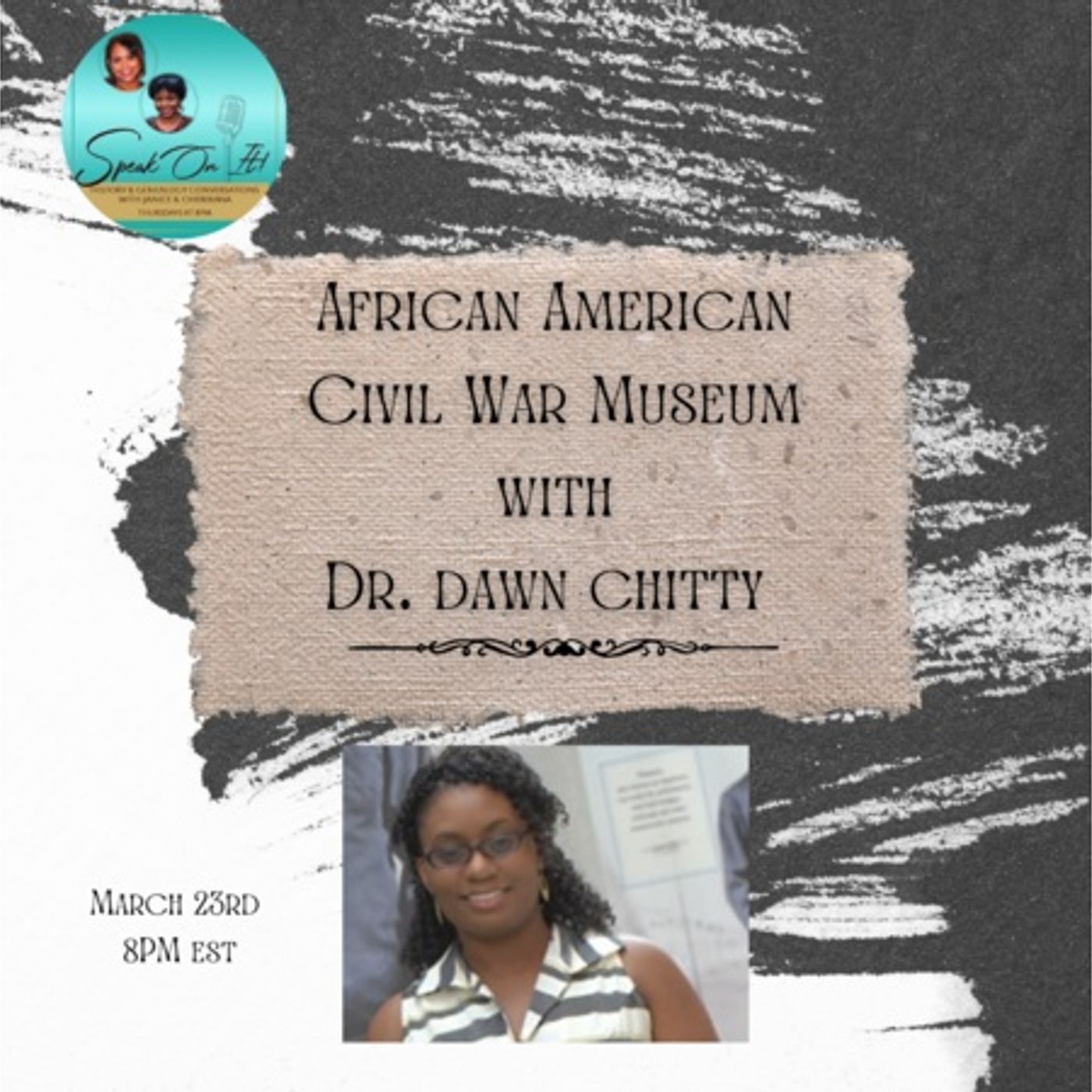 Dr. Dawn Chitty - Director of Education at the African American Civil War Museum episode artwork
