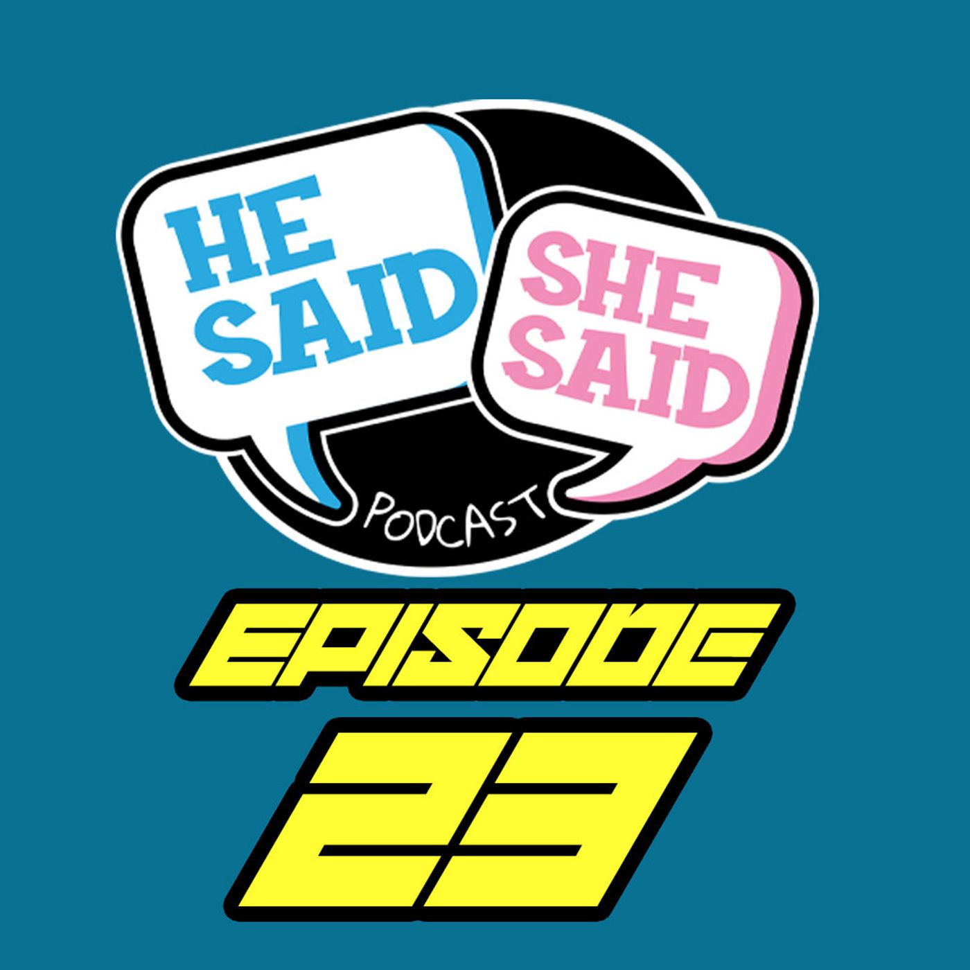 He Said / She Said Podcast