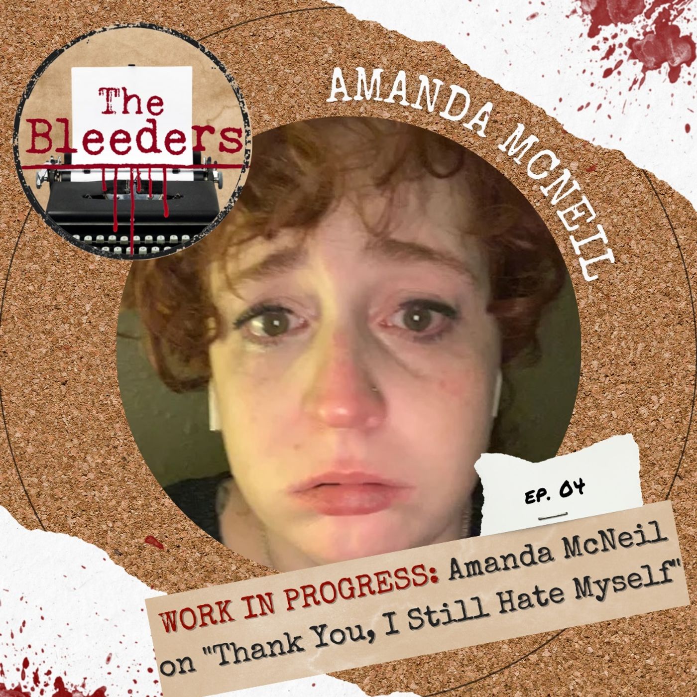 Work in Progress: Amanda McNeil on ”Thank You, I Still Hate Myself”
