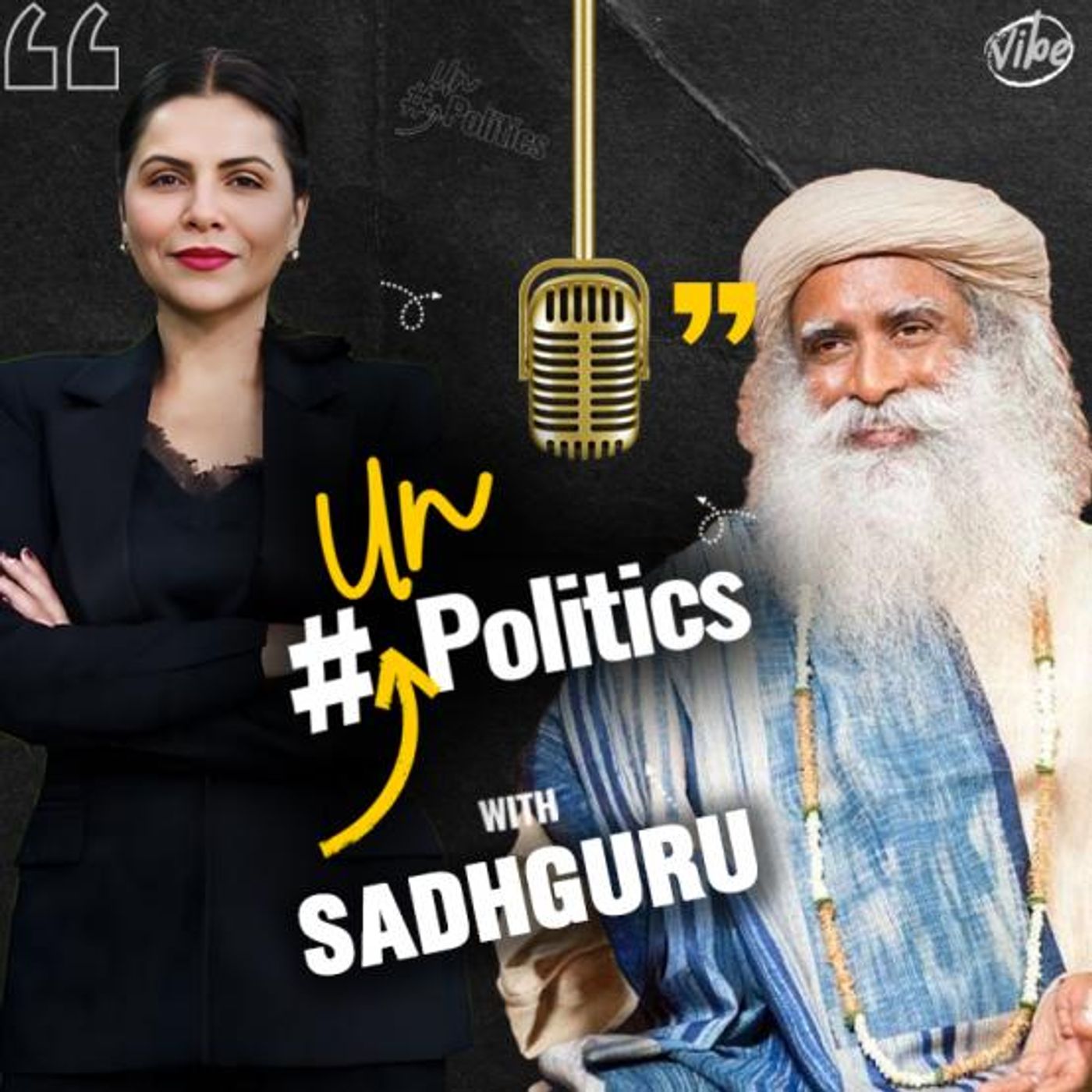 Sadhguru Exclusive Podcast with Preeti Choudhry | UnPolitics | EP 23