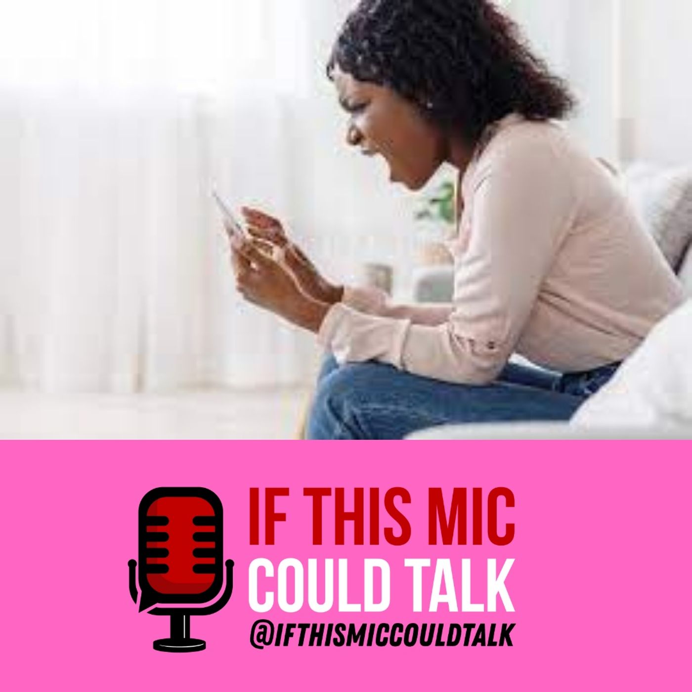 If This Mic Could Talk