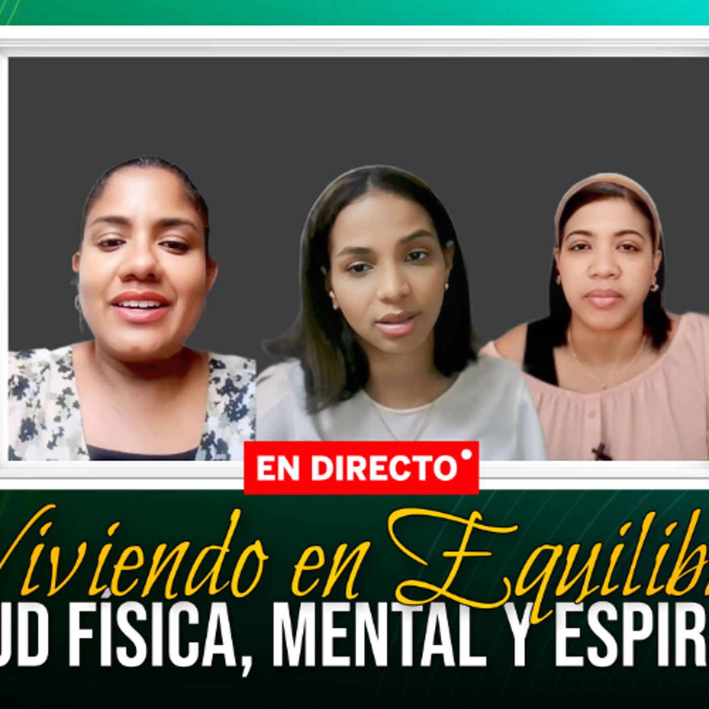 Viviendo en Equilibrio Salud Física, Mental y Espiritual (Parte 2)  Entre Nosotras