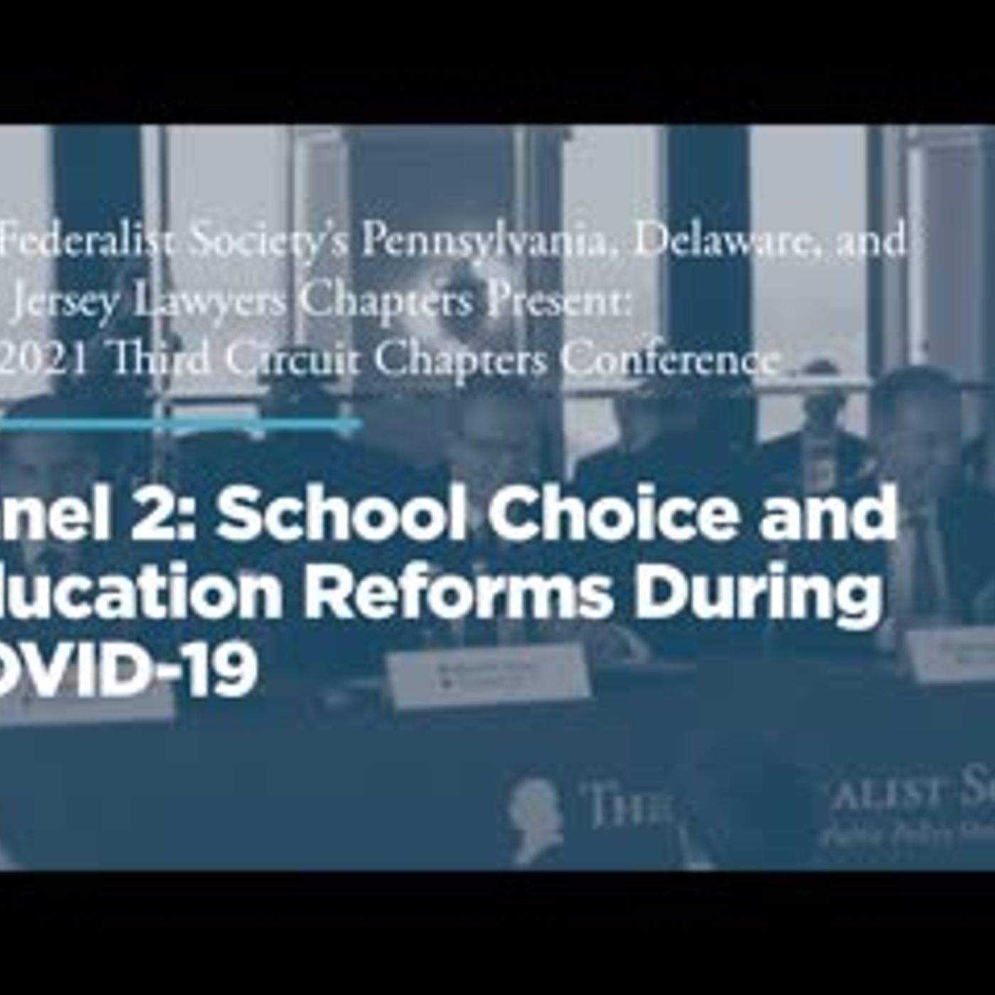 Panel Two: School Choice and Education Reforms During COVID-19