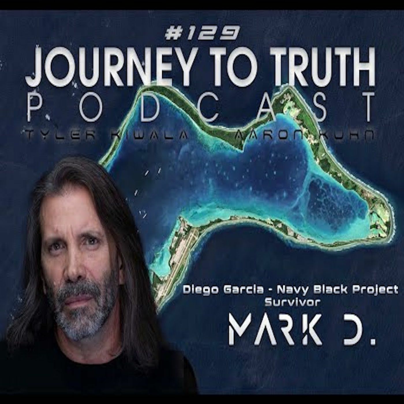 EP 129 - Mark D. - Diego Garcia - Navy Black Project Survivor