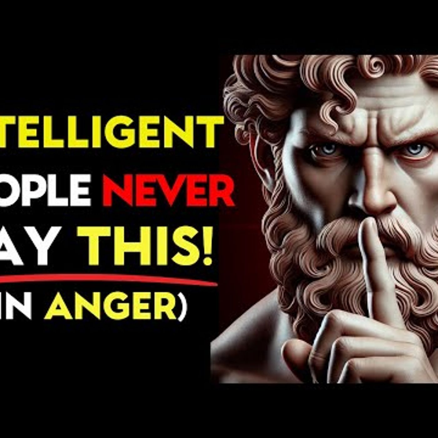 7 Things INTELLIGENT People NEVER Say in ANGER _ Stoic Philosophy episode artwork
