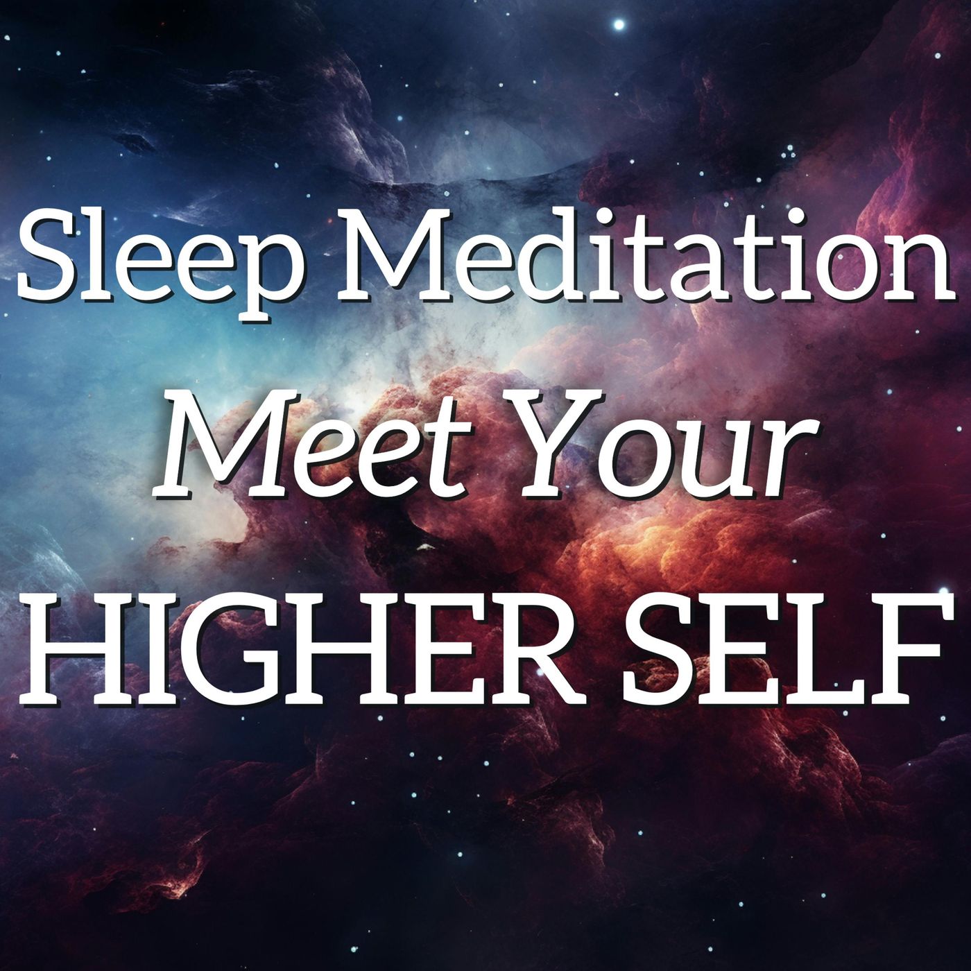 Guided Sleep Meditation to Meet Your HIGHER SELF episode artwork
