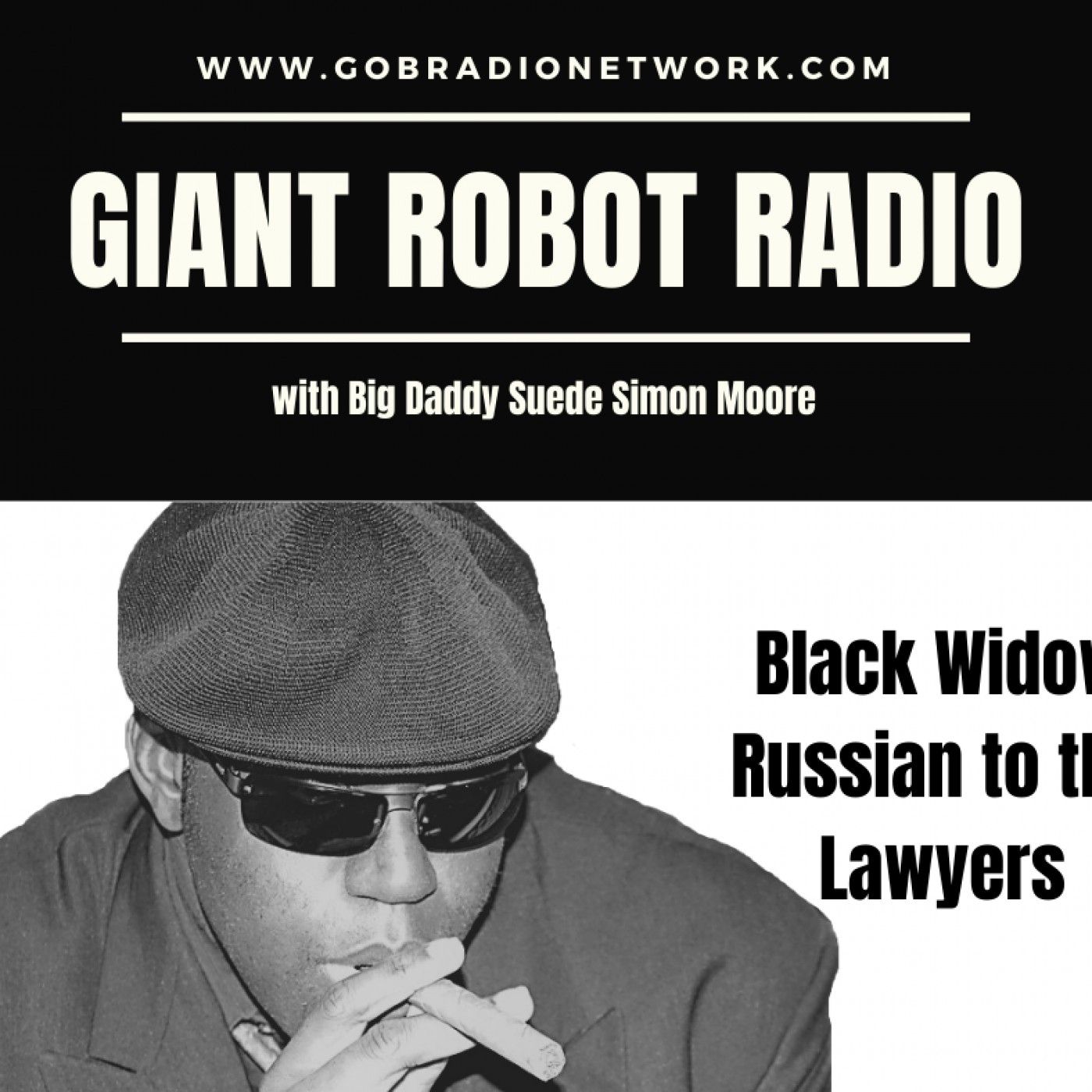 Giant Robot Radio (Black Widow Russian to the Lawyers) episode artwork