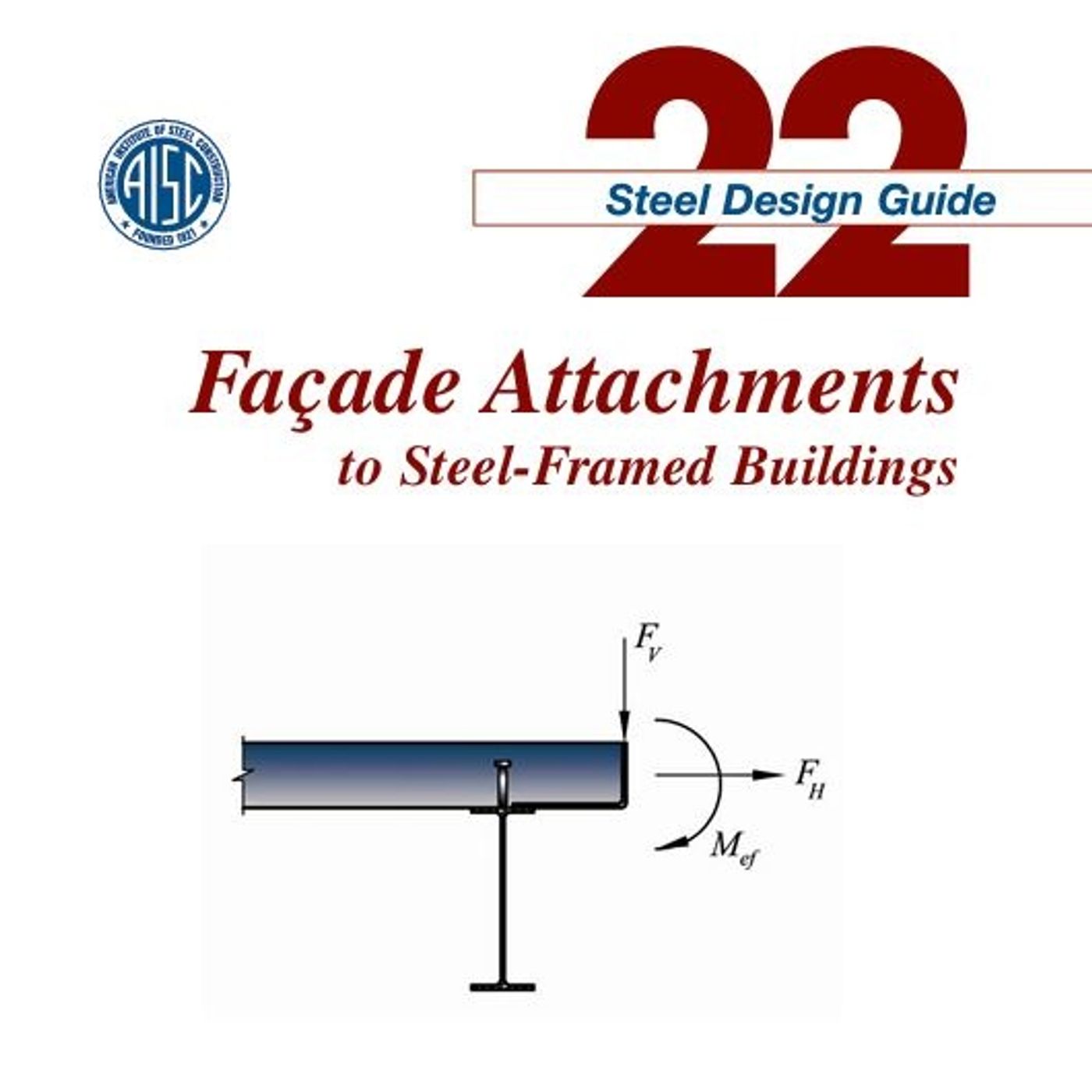 Façade Attachments to Steel-Framed Buildings Façade Attachments to Steel-Framed Buildings