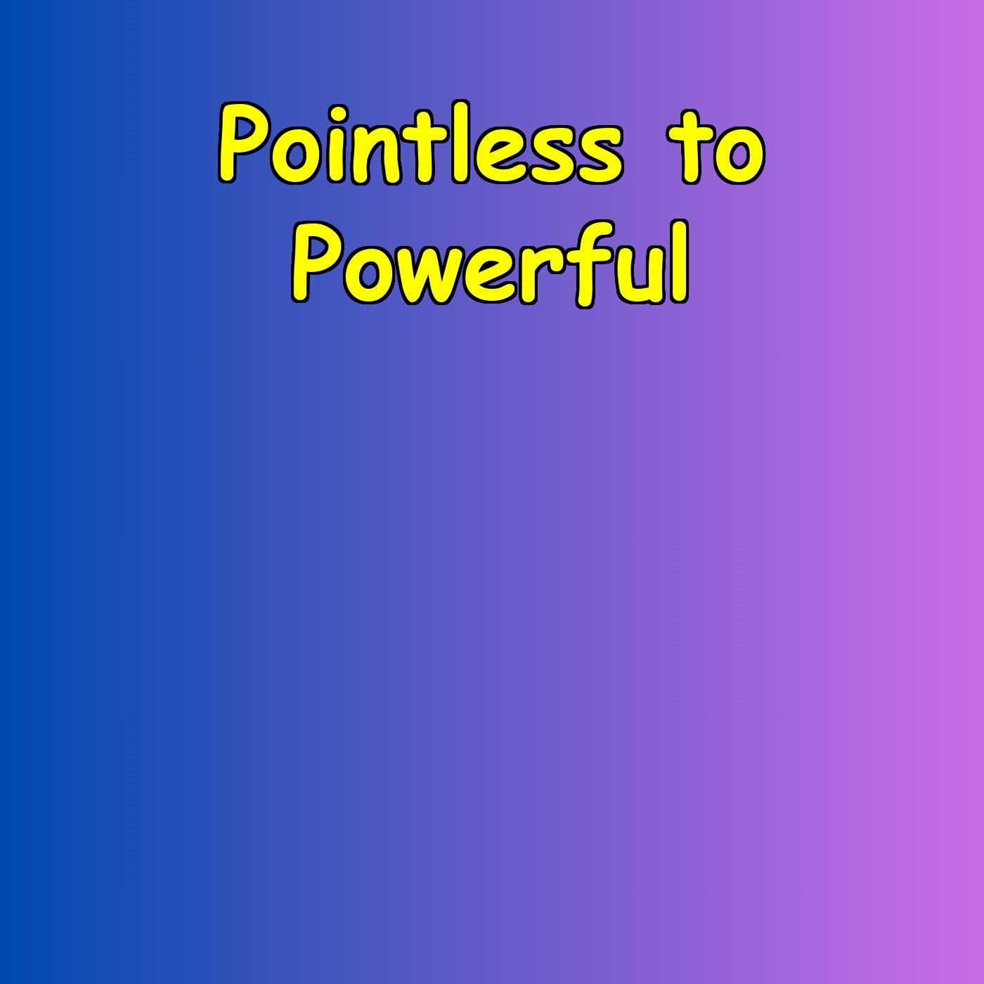 Pointless to Powerful | Meaning Making Affirmations