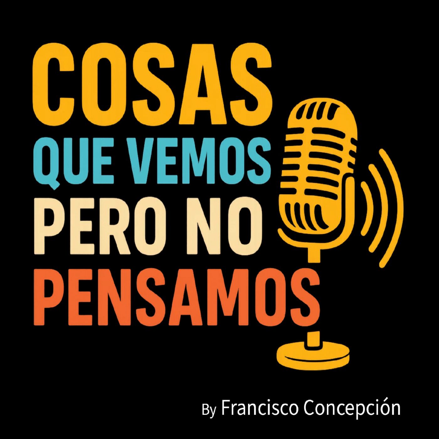 Cosas que vemos pero no pensamos