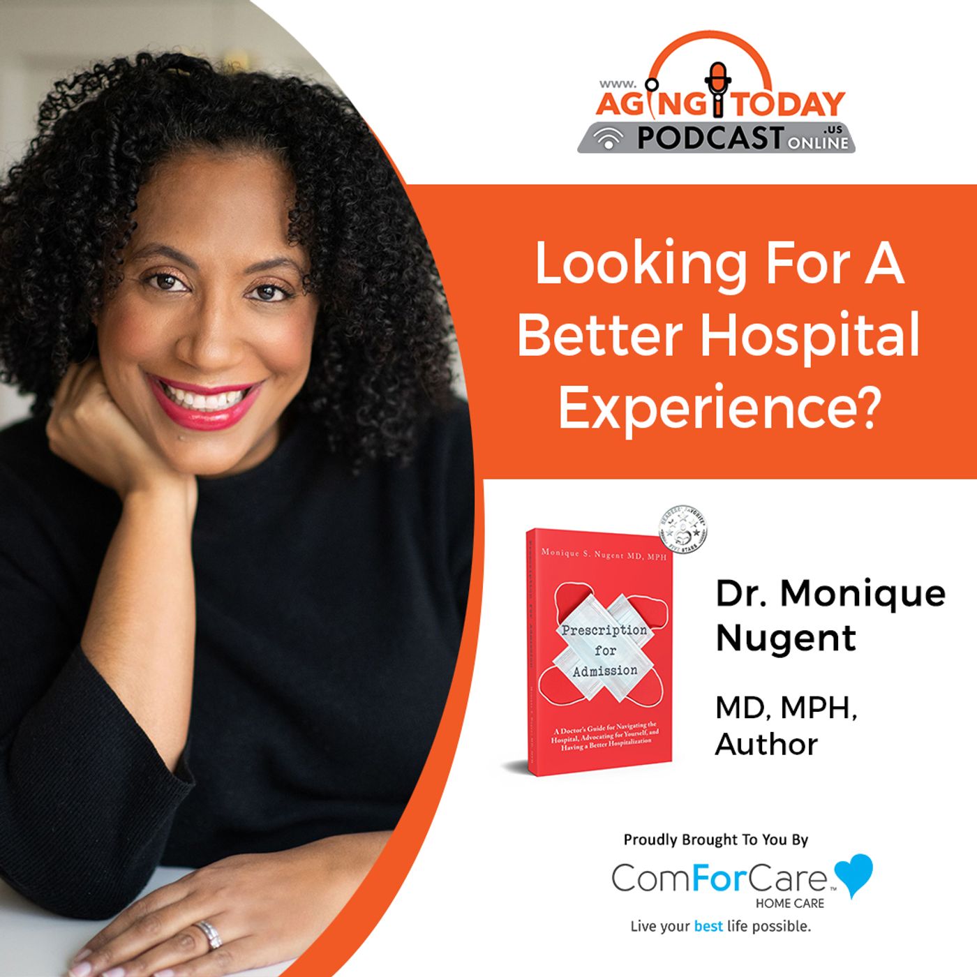 10/30/23: Dr. Monique Nugent, MD, MPH, and Author of Prescription for Admission | Looking for a Better Hospital Experience?