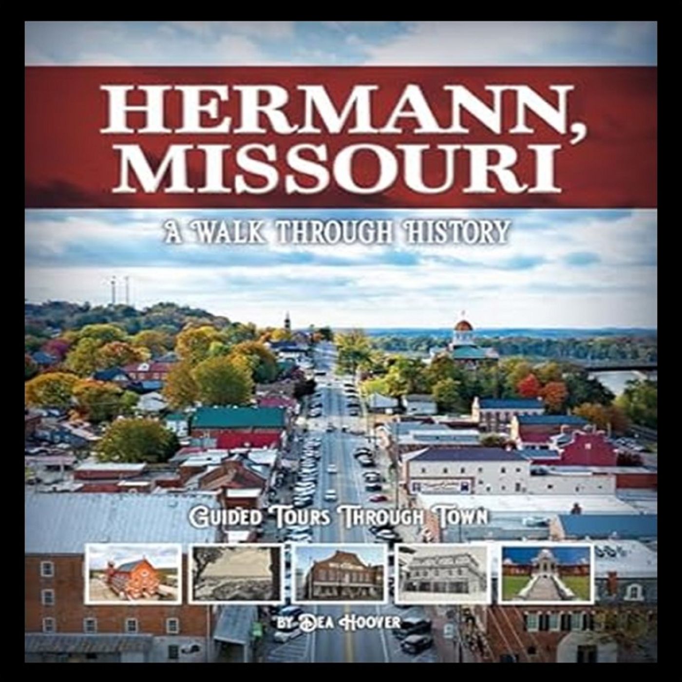 Raising a Glass to History: Hermann, MO’s Rich Heritage