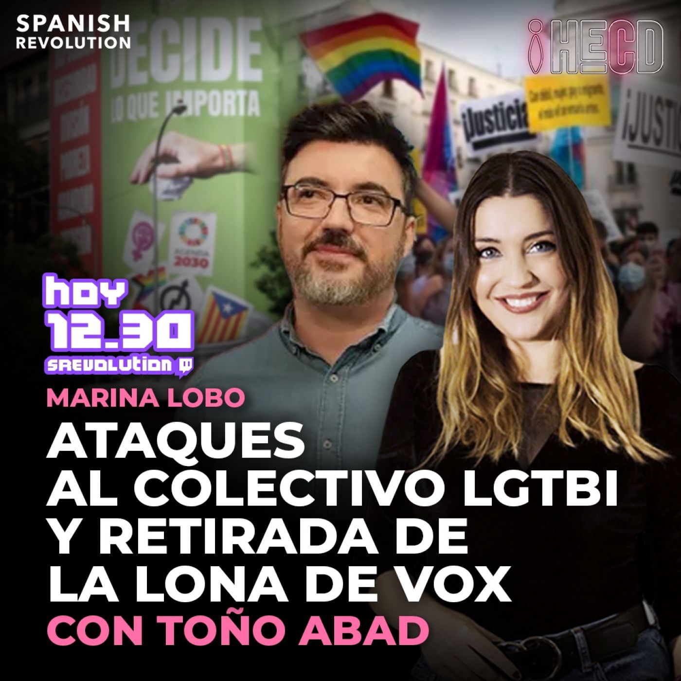 HECD! 284 - Adiós a la lona de Vox+Derechos LGTBI con Toño Abad +Feijóo, pillado+FroilánNEWS+Shakira habla de su ruptura