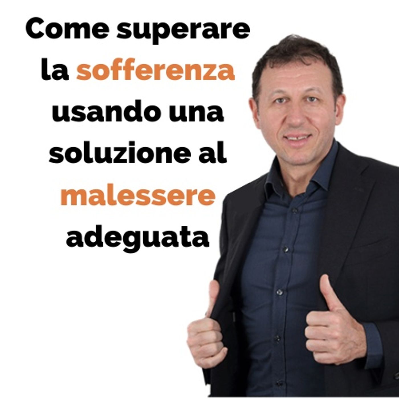 Come superare la sofferenza usando una soluzione al malessere adeguata episode artwork