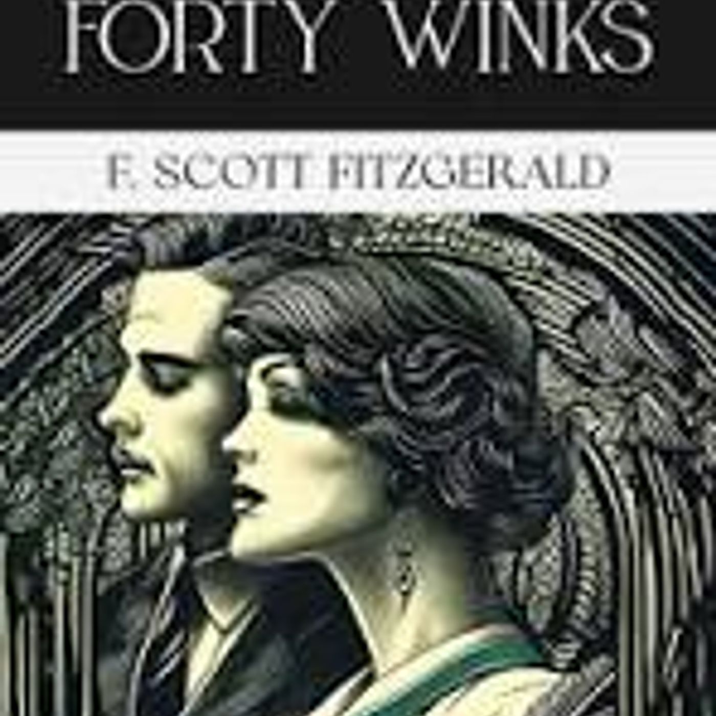 JAZZ AGE, SATIRE: GRETCHEN'S FORTY WINKS by F. SCOTT FITZGERALD (NEW) episode artwork