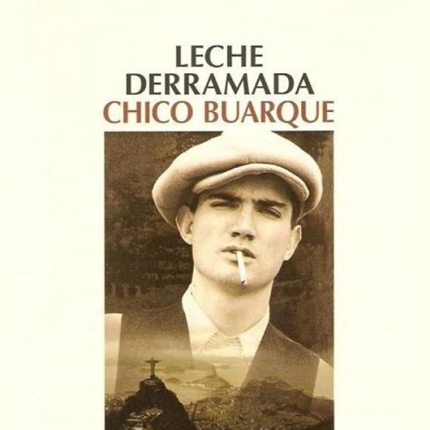 Leche derramada - Chico Buarque