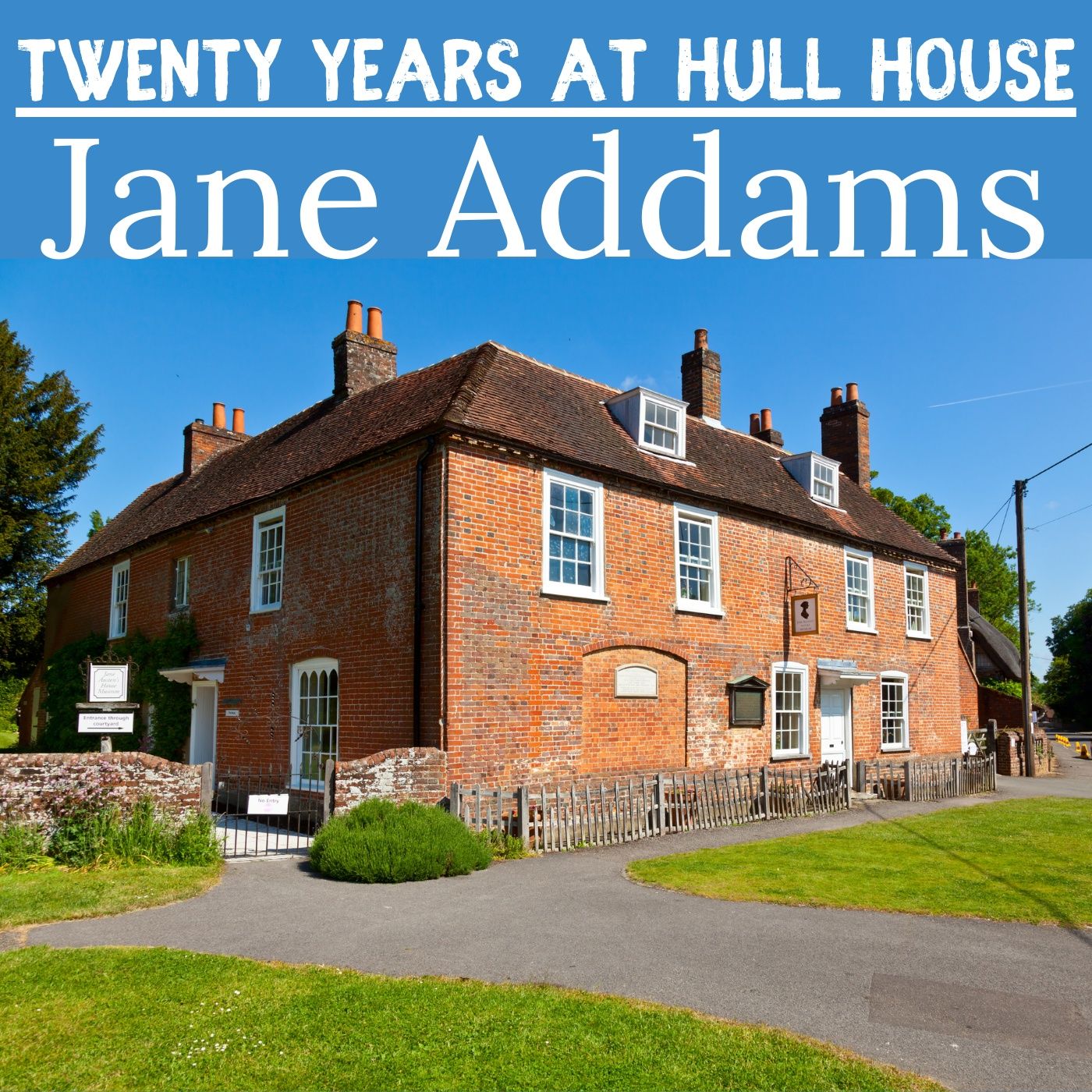Twenty Years at Hull House – Jane Addams