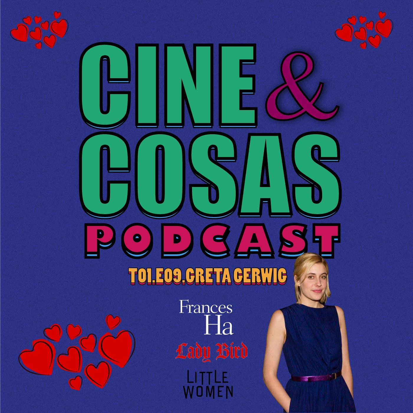 T01.E09.Greta Gerwig (Con Mónica Cristerna)
