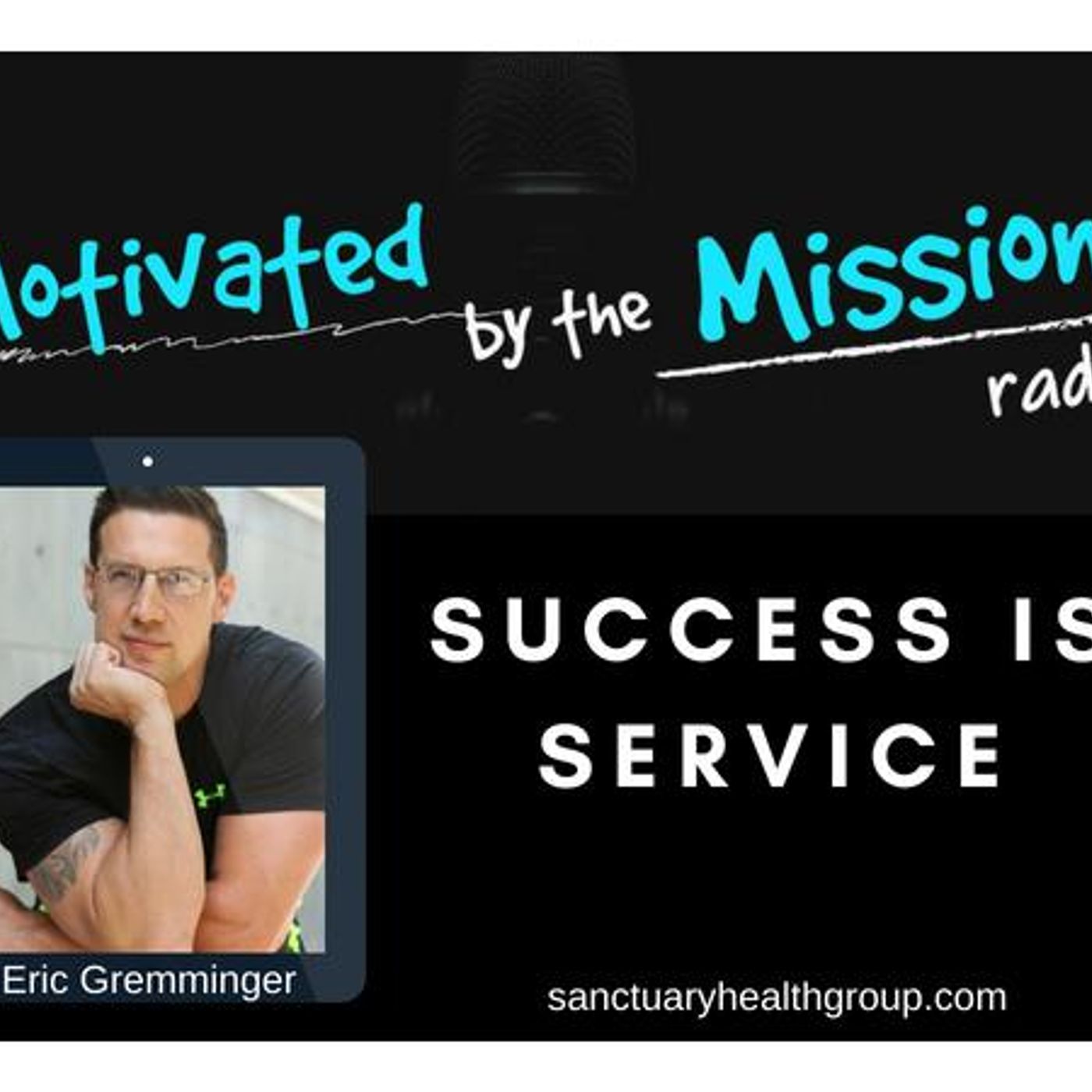 Success is Service with Eric Gremminger Success is Service with Eric Gremminger