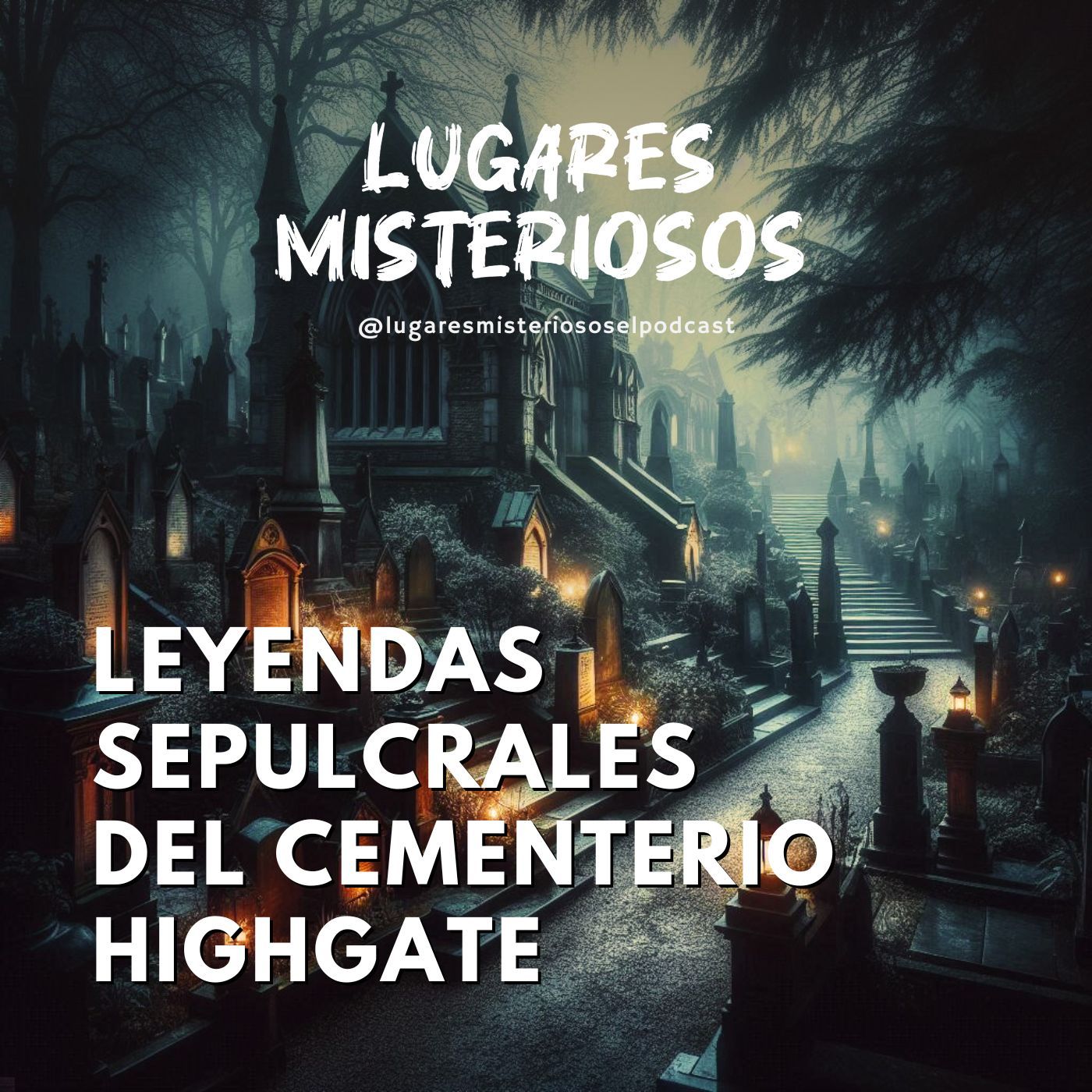 Leyendas Sepulcrales del Cementerio de Highgate