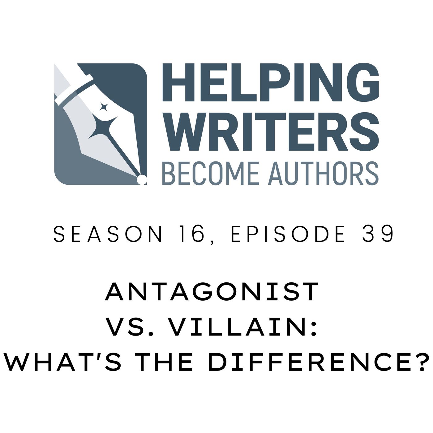 S16:E39: Antagonist vs. Villain: What's the Difference? episode artwork