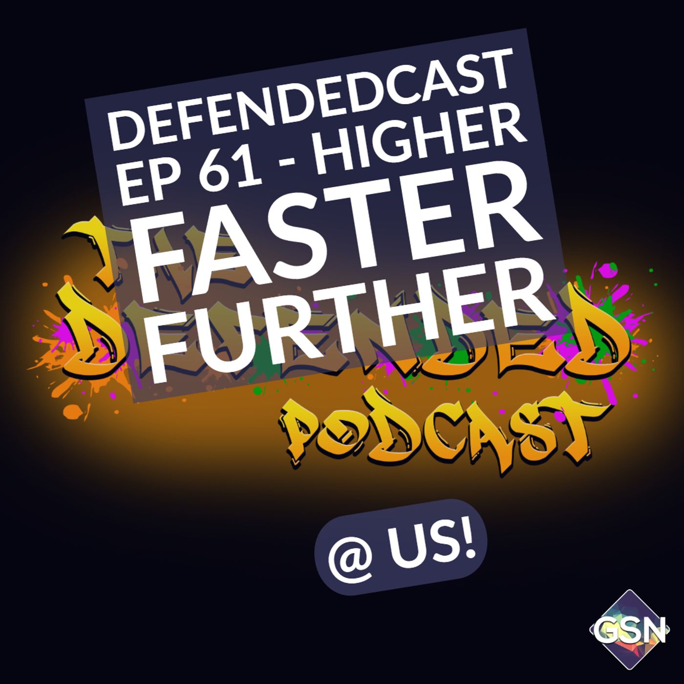Defendedcast Ep 61 - Higher Faster Further