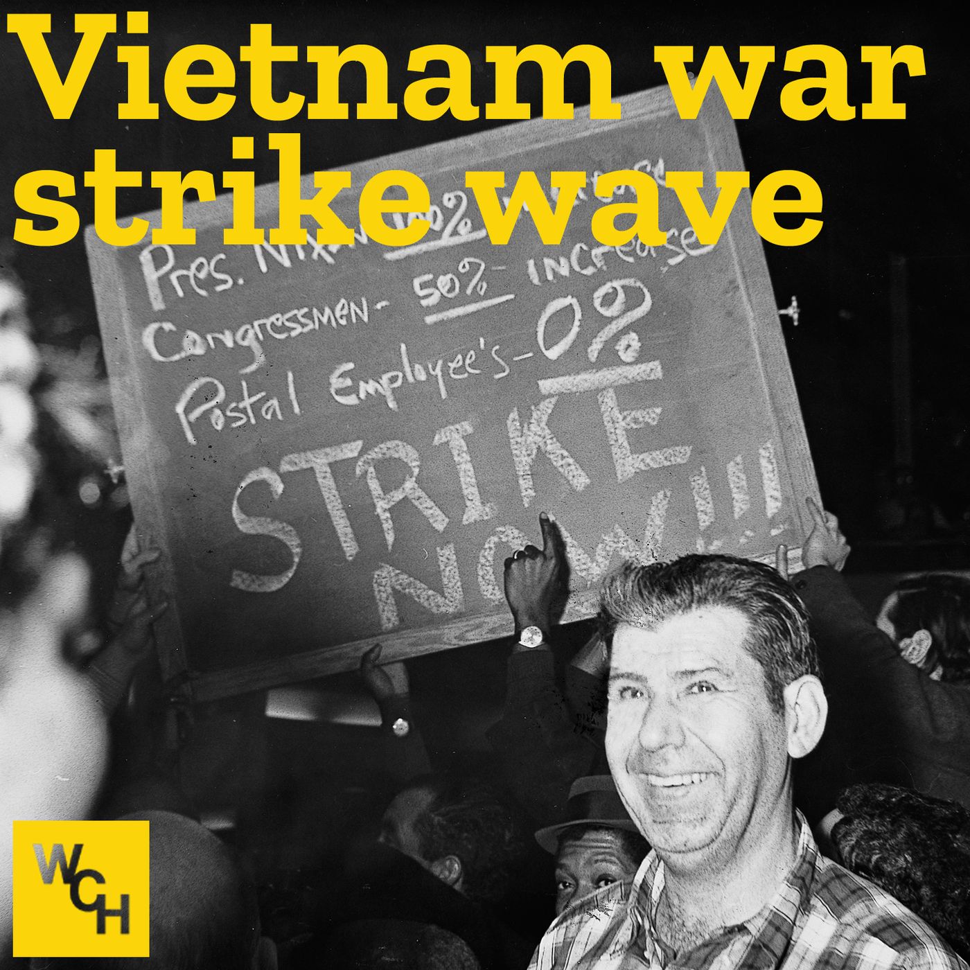 E99: Vietnam War strike wave, part 1 - podcast episode cover