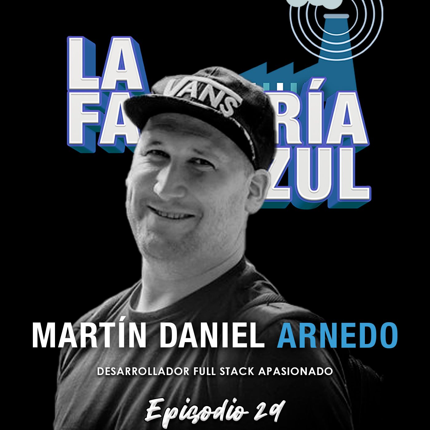 Episodio 29 (T5): Martín Daniel Arnedo, un Top Voice que crece, crece y no deja de crecer...