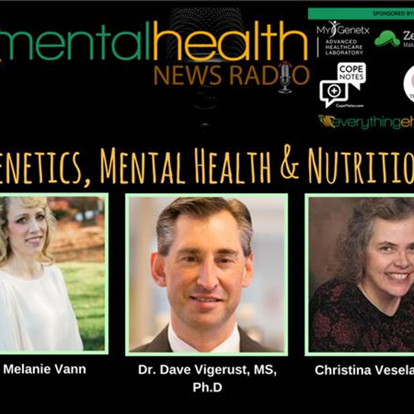 Mental Health News Radio - Genetics, Mental Health &amp; Nutrition with Christina Veselak and Dr. Dave Vigerust