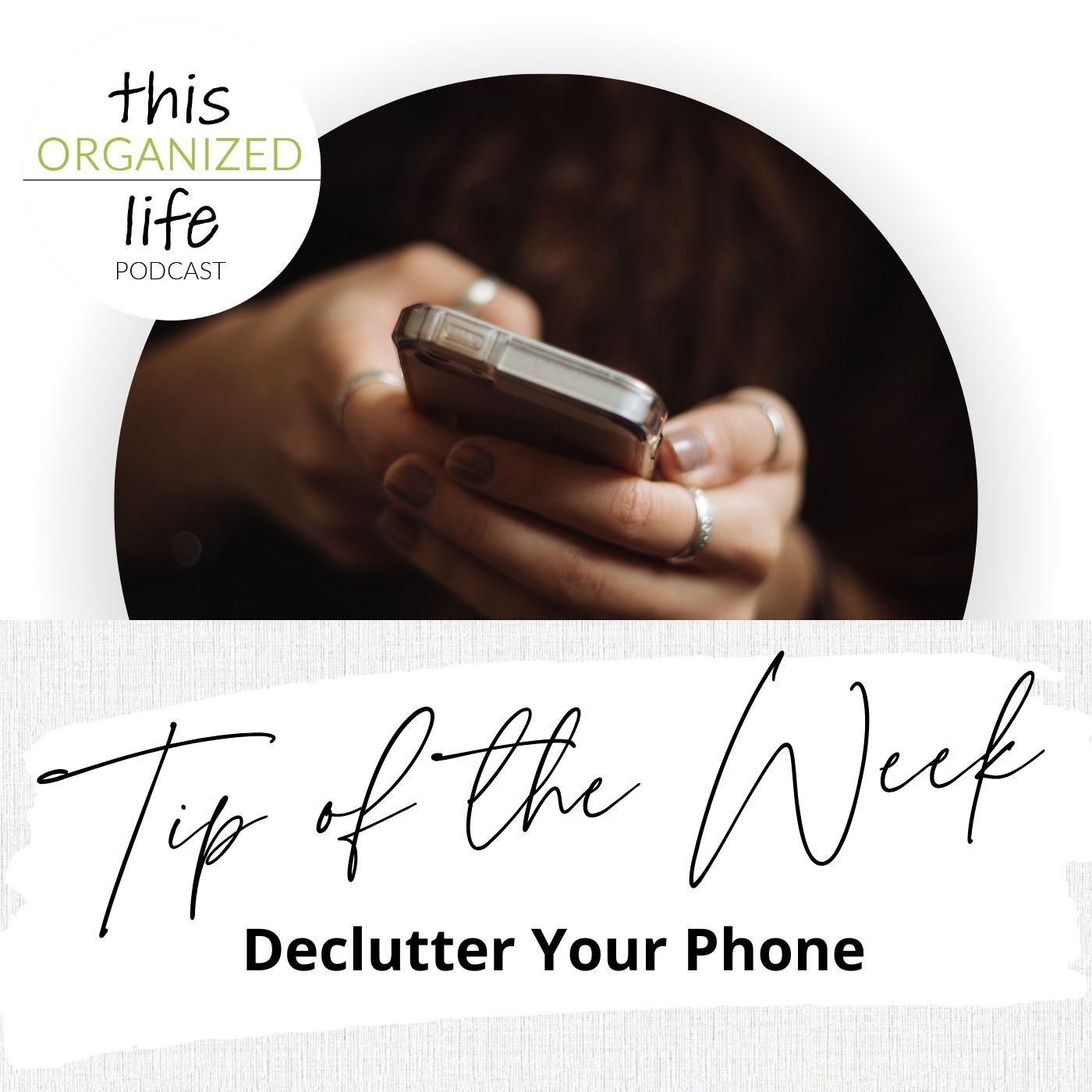 Tip of the Week-Declutter your phone
