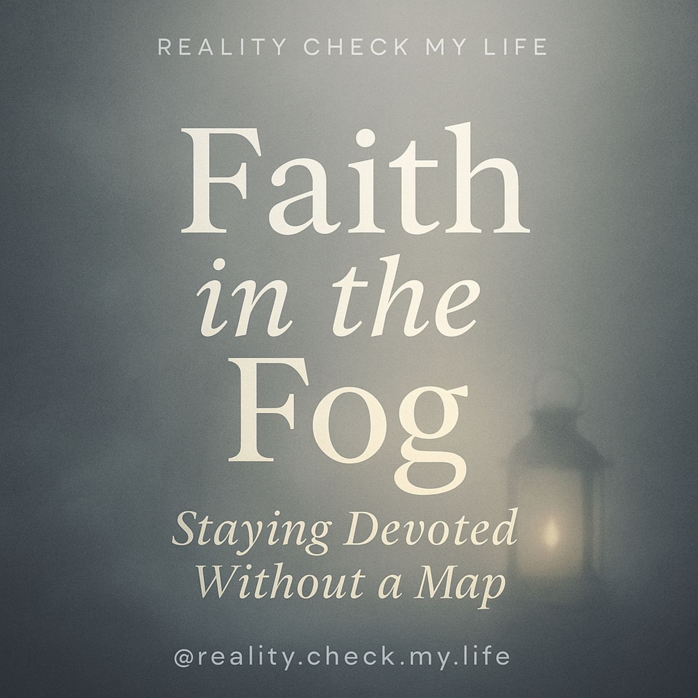 S10E6: Faith in the Fog – Staying Devoted Without a Map episode artwork